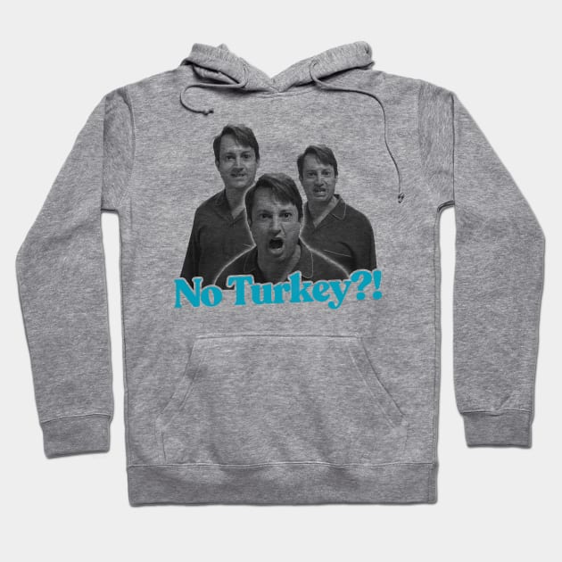 No Turkey? Peep Show Fan Art Hoodie by DankFutura